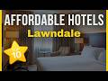 Top 10 Top Rated Hotels in Lawndale 2026 | Hotels in Lawndale 2026