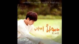K.Will (케이윌) - Come To Me (내게 와줘서) [Yong Pal / 용팔이 OST Part.5]
