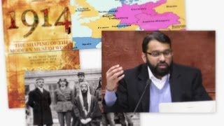 1914: The Shaping of the Modern Muslim World pt.1 - Dr. Yasir Qadhi (Jan 15, 2014)