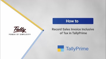 How to Record Sales Invoice Inclusive of Tax in TallyPrime | TallyHelp