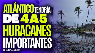 Temporada de HURACANES 2024 en el Atlántico será la PEOR en décadas, advierte la NOAA