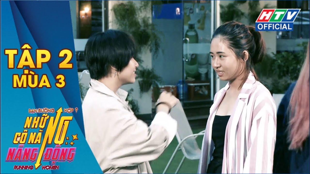 NHỮNG CÔ NÀNG NĂNG ĐỘNG | Cần lắm một nơi để ngủ | MÙA 3 - TẬP 2 FULL | 18/10/2019 