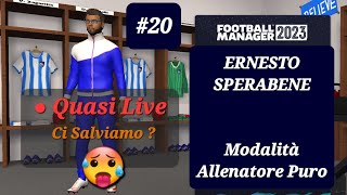 #20 CARRIERA ALLENATORE FM23 :   Quasi Live - Restiamo in A ? / Football Manager 23