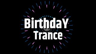 Birthday Trance Status | birthday Blank trance | birthday dj Trance | birthday dialogueTrance song