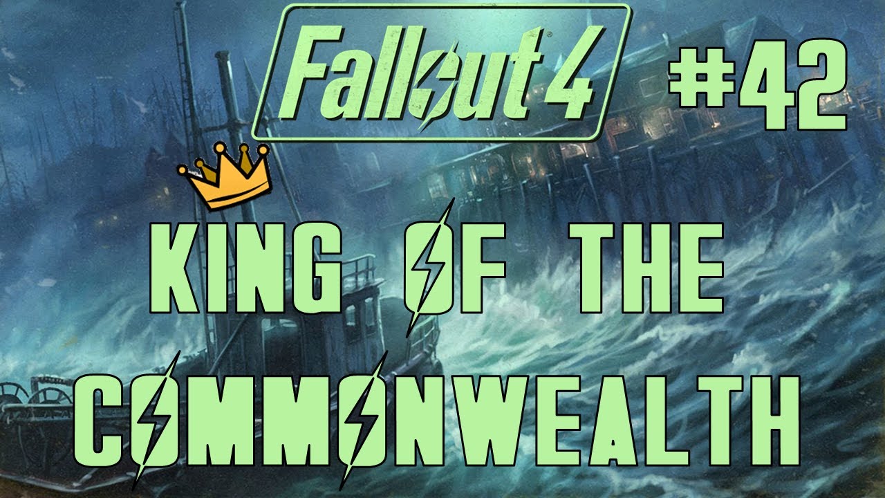 Fallout 4: The King Of The Commonwealth #42 - It's A Trap!