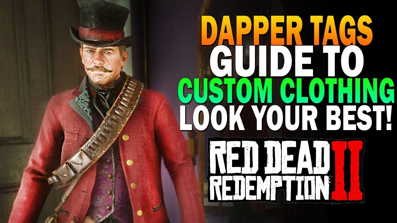 Dapper Tag's Guide To Custom Outfits In Red Dead Redemption 2 [RDR2 ...
