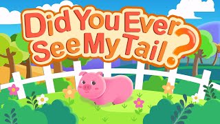 Did You Ever See My Tail?你看到我的尾巴了嗎Animal Songsnursery Rhymes & Kids Songs -Mod103