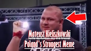 Mateusz Kieliszkowski - Poland's Strongest Meme
