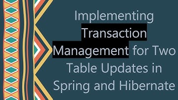 Implementing Transaction Management for Two Table Updates in Spring and Hibernate