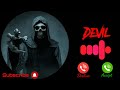 Devil ringtone 2021।Devil ringtone remix।Devil ringtone bgm।I am devil ringtone bgm**