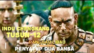 Indu Chengkang-12 Penyatup Dua Bansa