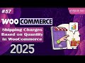 Shipping Charges Based On Quantity In 2025 Woocommerce | WordPress Tutorial 2025 | Hindi/Urdu