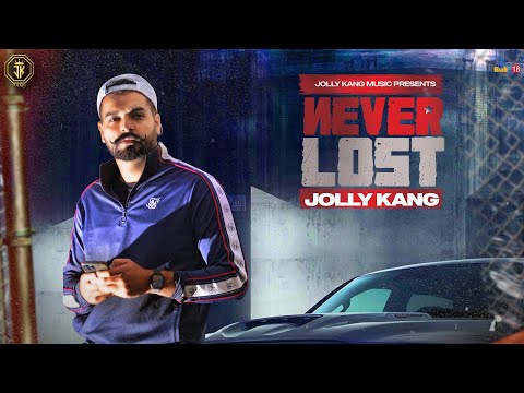 Never Lost (Official Audio) | Jolly Kang | Latest Punjabi Songs 2022 | New Punjabi Songs 2022