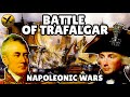 The Battle of Trafalgar - Battle for European Naval Supremacy