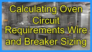 Calculating Oven Circuit Requirements Wire and Breaker Sizing
