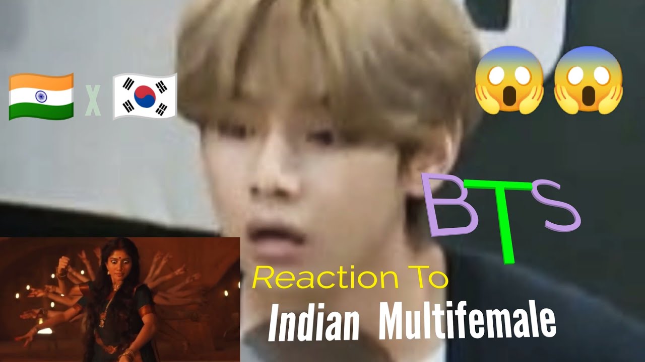BTS Reaction To  Indian Multifemales