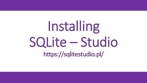 DSCI 325: Installing SQLite-Studio