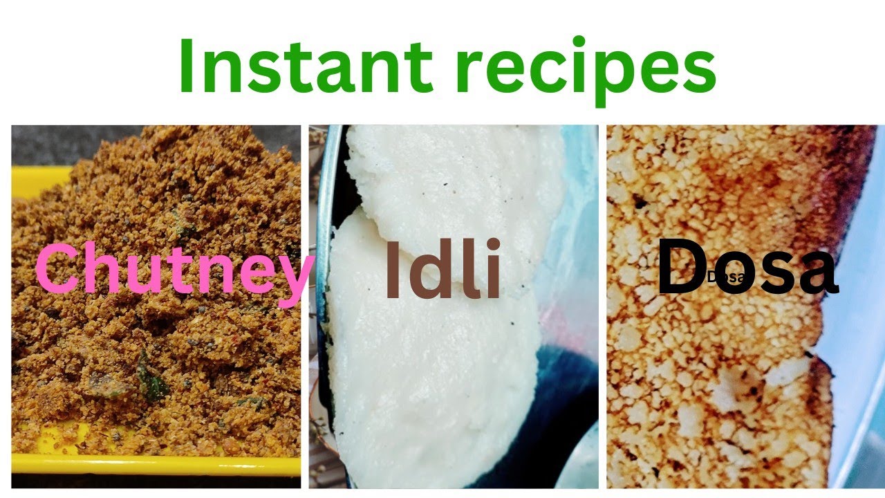 Instant dosa instant idli instant chutney Instant tiffin,chutney