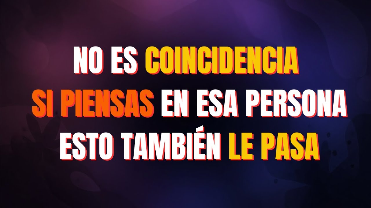 No Es Coincidencia: Si Piensas en Esa Persona, Esto También Le Pasa