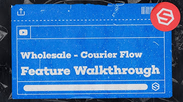 Wholesale Courier Flow - Feature Walkthrough | ShipHero WMS Guides