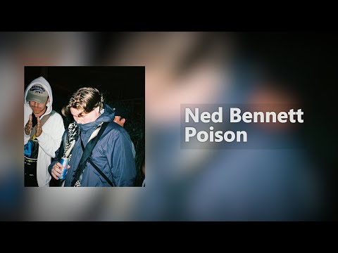 Ned Bennett - Poison