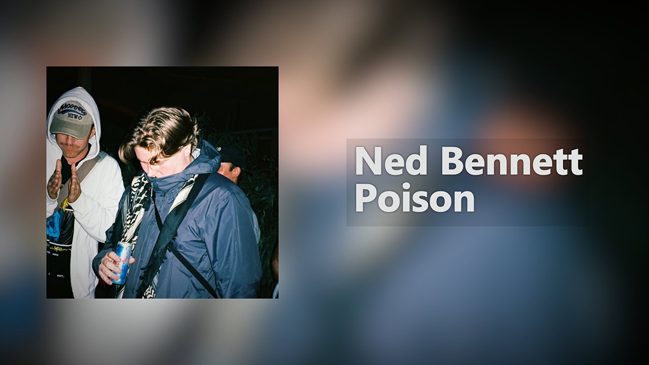 Ned Bennett - Poison
