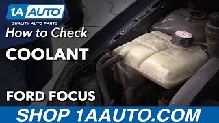 How to Check Coolant Level 00-04 Ford Focus