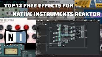 Top 12 Free Effects for Native Instruments Reaktor (Free Download)