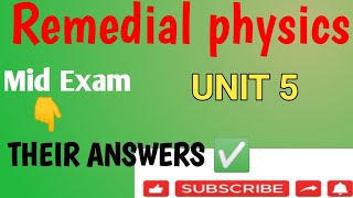 REMEDIAL PHYSICS UNIT 5 MID EXAM@PhysicsRemedial 