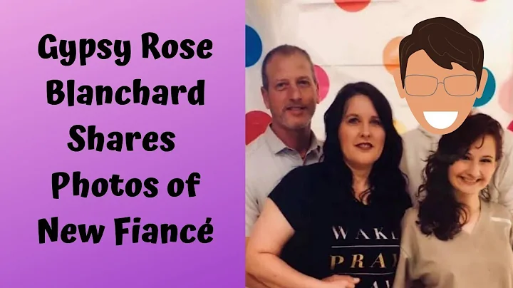Gypsy Rose Blanchard Shares Photos of New Fianc & ...