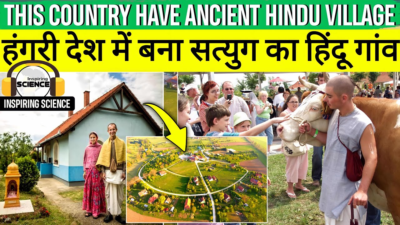 हंगरी देश में बना सतयुग का हिन्दू गाँव पुरे गाँव में सनातन की लहर |ANCIENT HINDU VILLAGE IN HUNGARY?