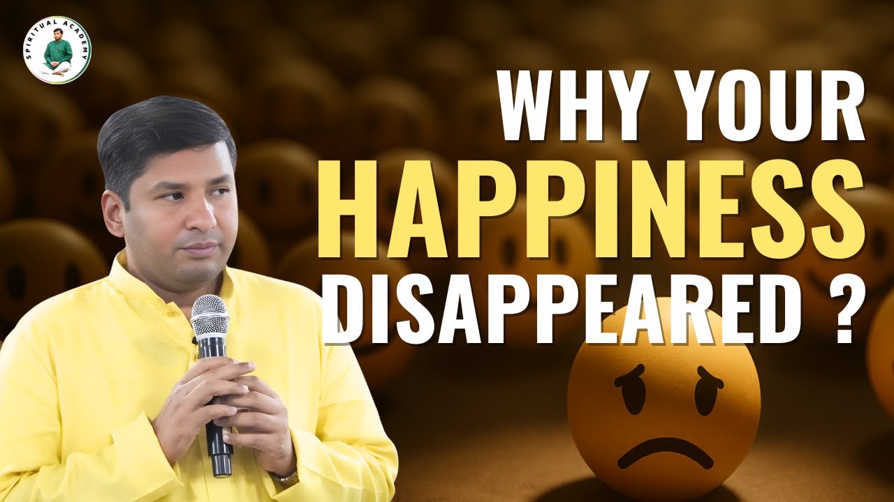 Why Your Happiness Disappeared — And How to Get It Back From Within | By Master Pradeep Vijay