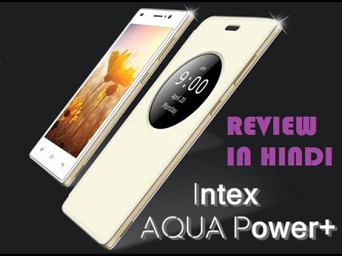 Intex Aqua Power Plus Full Review In Hindi