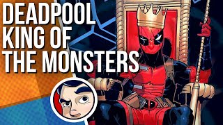 Deadpool "King of the Monsters" - Full Story | Comicstorian