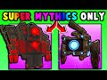 I Used SUPER MYTHIC Units ONLY! (Skibidi Tower Defense)