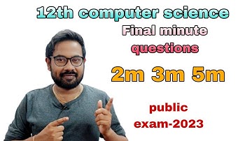 12th computer science final minute questions 2m 3m 5m- public exam-2023