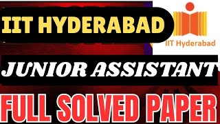 Junior Assistant #IIT Hyedrabad#Solved Paper