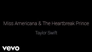 Taylor Swift - Miss Americana and The Heartbreak Prince (Lyric Video)