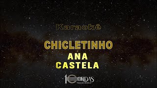 Chicletinho - Ana Castela (Karaokê Version)