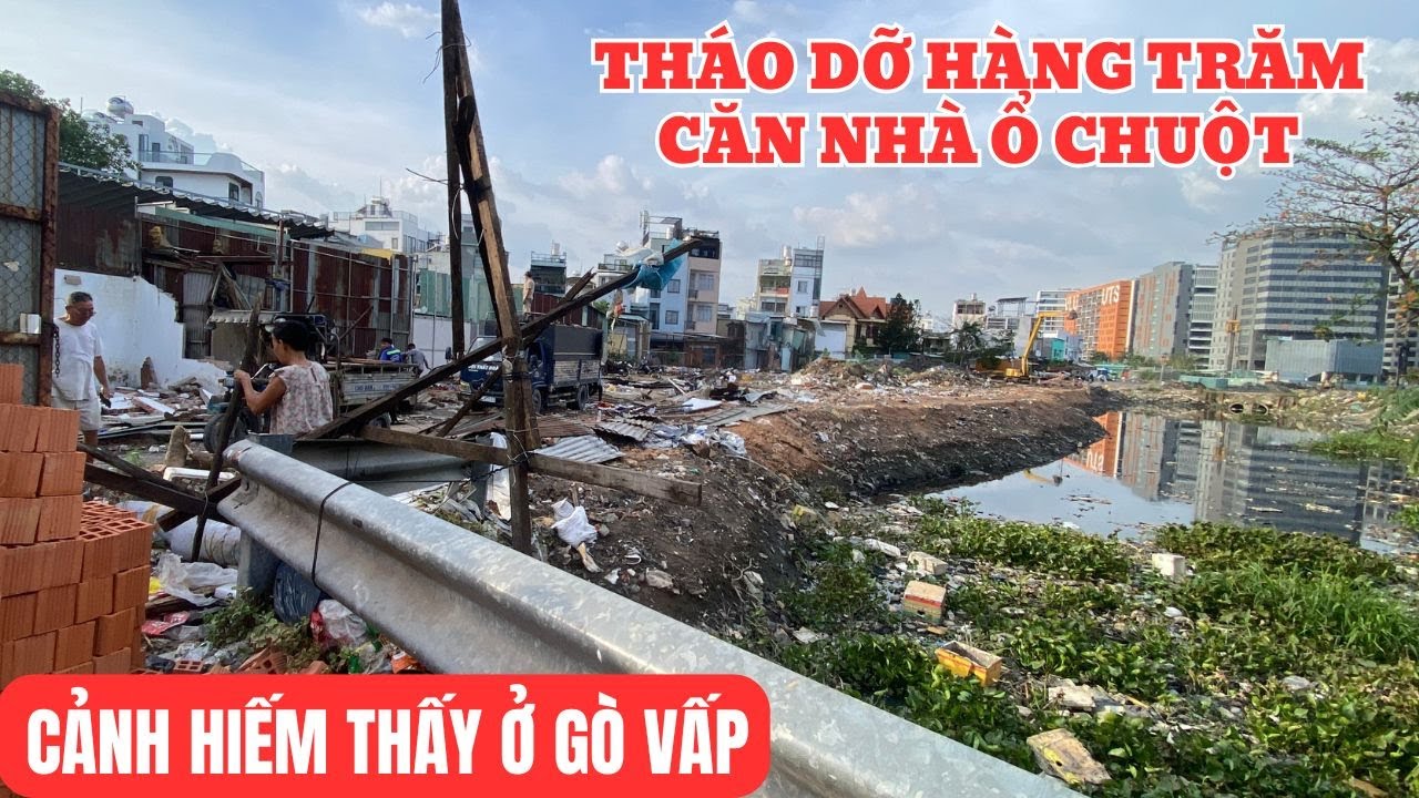 CẢNH HIẾM THẤY CUỐI NĂM - Đập phá tháo dỡ hàng loạt nhà ven kênh Gò Vấp.