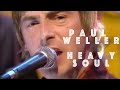 Heavy Soul -Paul Weller 1997