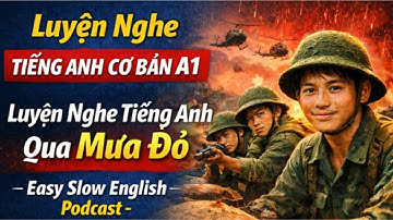 Luyện Nghe Tiếng Anh A1 | The Story of Red Rain (Mưa Đỏ) | Easy English Podcast