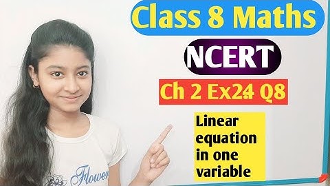 Ch 2 | Linear equation in one variable| Q8 Ex 2.4| NCERT Mathematics Solution Class 8|
