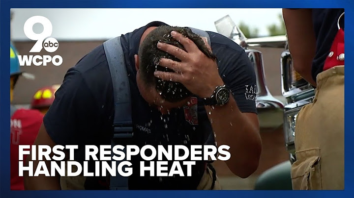 Here's how firefighters, first responders fight dangerous heat while fighting a fire