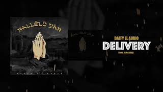 Daffy El Audio - Delivery (Prod By. DLM x SHINE)