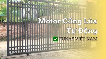 Lắp Đặt Motor Cổng Lùa Tự Động Tại Quảng Nam | ✅ Funas Việt Nam