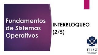Sistemas Operativos, Interbloqueo 2 Condiciones
