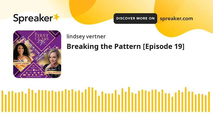 Breaking the Pattern [Episode 19]