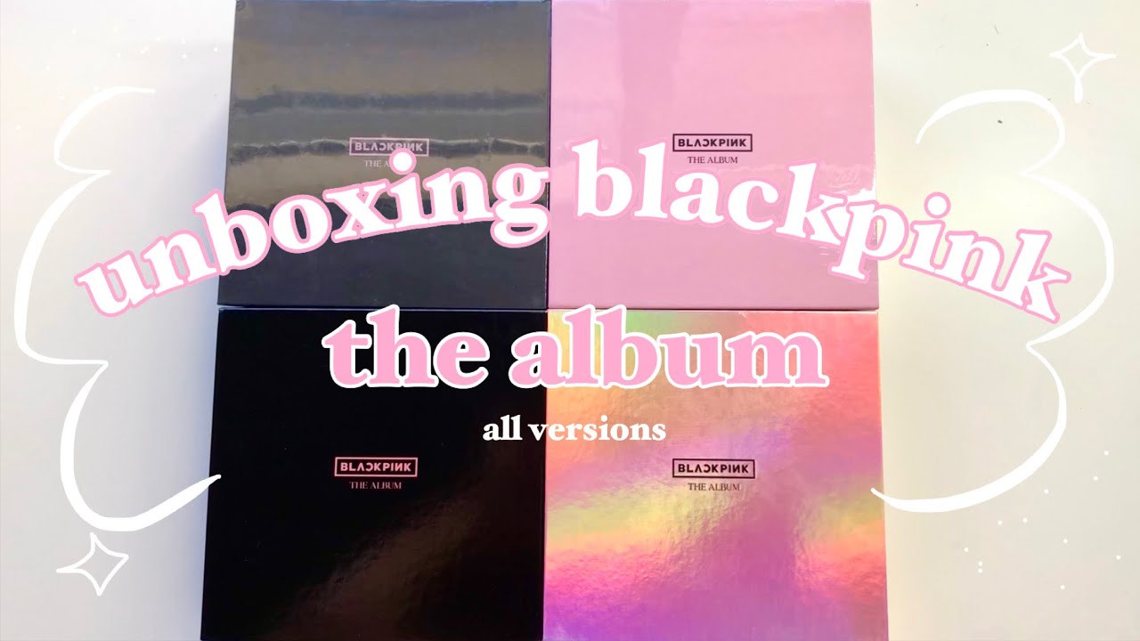 Blackpink The Album Versions unboxing blackpink the album all versions (ver. 1, 2, 3 & 4) 🤍 - YouTube