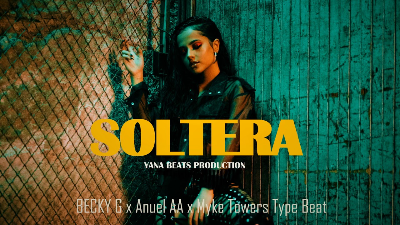 Dancehall Afrobeat Tropical Latino type "Mayores" SOLTERA Becky G x Anuel AA x Myke Towers